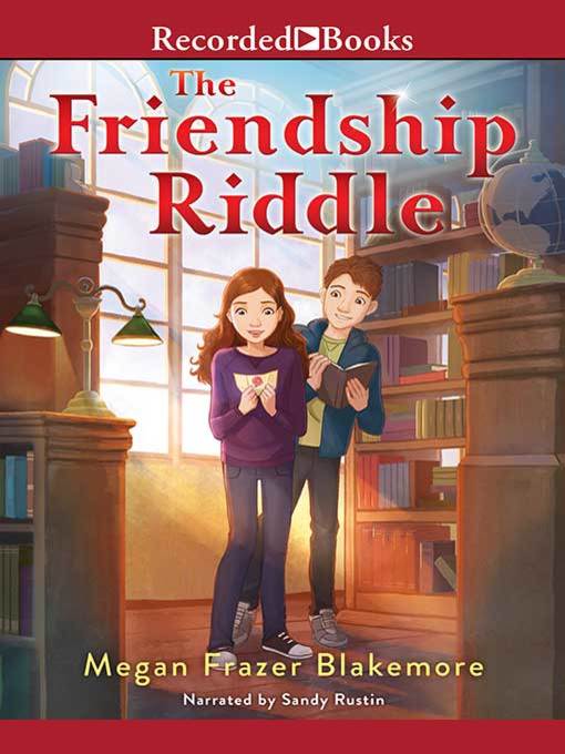 Title details for The Friendship Riddle by Megan Frazer Blakemore - Wait list
